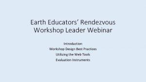 Earth Educators Rendezvous Workshop Leader Webinar Introduction Workshop