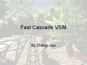 Fast Cascade VSM By Zhang Jian Dynamic Shadow