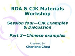 RDA CJK Materials Workshop Session fourCJK Examples Discussion