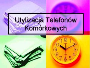 Utylizacja Telefonw Komrkowych WSTP n n n Polska