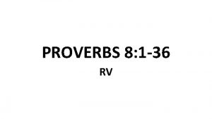 PROVERBS 8 1 36 RV 1 Doth not