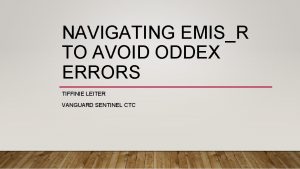 NAVIGATING EMISR TO AVOID ODDEX ERRORS TIFFINIE LEITER