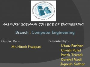 HASMUKH GOSWAMI COLLEGE OF ENGINEERING Branch Computer Engineering