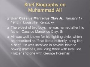 Brief Biography on Muhammad Ali Born Cassius Marcellus