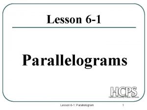 Lesson 6 1 Parallelograms Lesson 6 1 Parallelogram