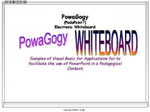 Powa Gogy Peda Point Electronic Whiteboard Samples of