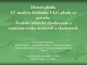 Distres plodu ST analza fetlnho EKG plodu za