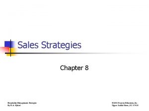 Sales Strategies Chapter 8 Hospitality Management Strategies By