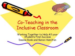 CoTeaching in the Inclusive Classroom Working Together to