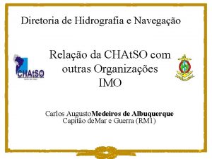 Diretoria de Hidrografia e Navegao Relao da CHAt