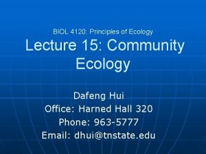 BIOL 4120 Principles of Ecology Lecture 15 Community