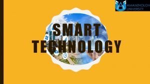 SMART TECHNOLOGY SMART WHAT DOES IT REALLY MEAN