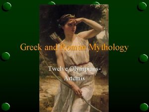 Greek and Roman Mythology Twelve Olympians Artemis Artemis