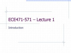 ECE 471 571 Lecture 1 Introduction Statistics are