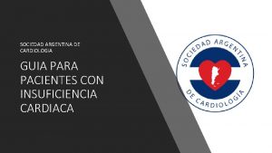 SOCIEDAD ARGENTINA DE CARDIOLOGIA GUIA PARA PACIENTES CON