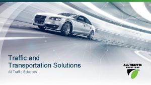 Traffic and Transportation Solutions All Traffic Solutions ABOUT