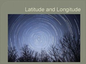 Latitude and Longitude Unit 2 Mapping Latitude and