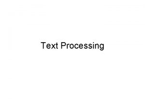 Text Processing Pattern Matching The KnuthMorrisPratt algorithm Best