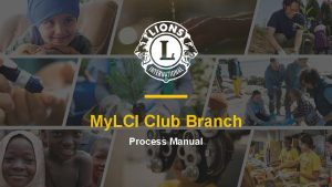 My LCI Club Branch Process Manual Club Branch