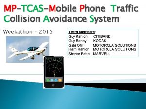 MPTCASMobile Phone Traffic Collision Avoidance System Weekathon 2015