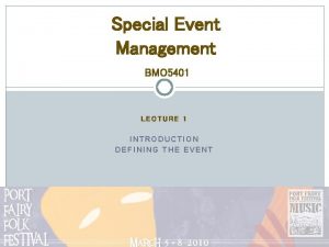 Special Event Management BMO 5401 LECTURE 1 INTRODUCTION