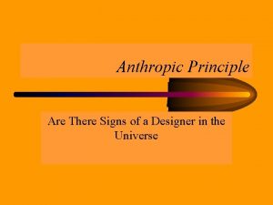 Anthropic Principle Are There Signs of a Designer