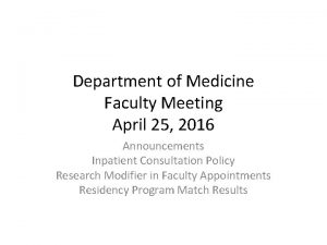 Department of Medicine Faculty Meeting April 25 2016