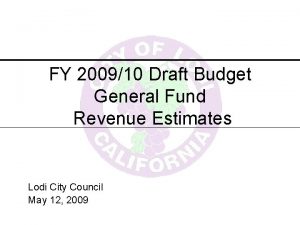 FY 200910 Draft Budget General Fund Revenue Estimates