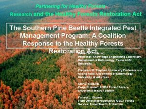 Partnering for Healthy Forests Research and the Healthy