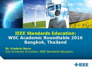 IEEE Standards Education WSC Academic Roundtable 2016 Bangkok