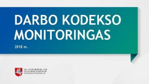 DARBO KODEKSO MONITORINGAS 2018 m SUDARYTOS DARBO SUTARTYS