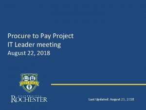 Procure to Pay Project IT Leader meeting August