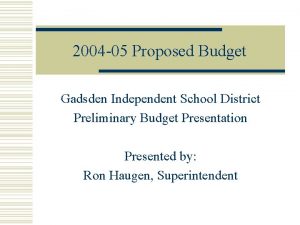 2004 05 Proposed Budget Gadsden Independent School District