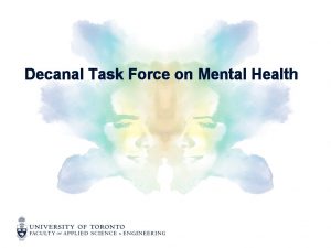 Decanal Task Force on Mental Health Summary With