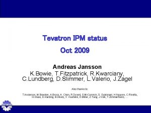 Tevatron IPM status Oct 2009 Andreas Jansson K