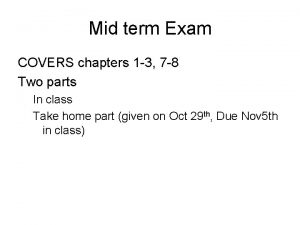 Mid term Exam COVERS chapters 1 3 7