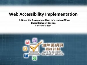 Web Accessibility Implementation Office of the Government Chief
