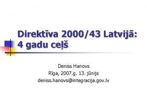 Direktva 200043 Latvij 4 gadu ce Deniss Hanovs