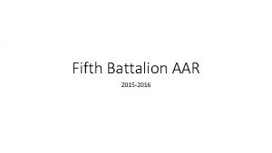 Fifth Battalion AAR 2015 2016 ISSUE Cadet Commanders