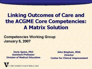 Linking Outcomes of Care and the ACGME Core