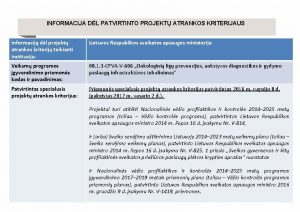 INFORMACIJA DL PATVIRTINTO PROJEKT ATRANKOS KRITERIJAUS Informacij dl