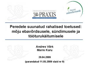 Peredele suunatud rahalised toetused mju ebavrdsusele sndimusele ja