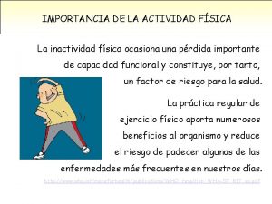 IMPORTANCIA DE LA ACTIVIDAD FSICA La inactividad fsica