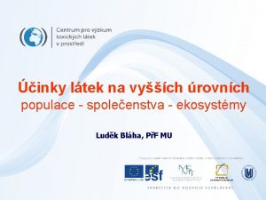 inky ltek na vych rovnch populace spoleenstva ekosystmy