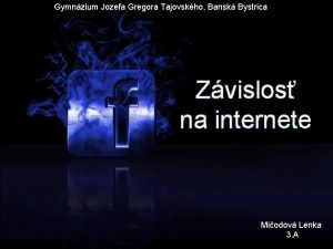 Gymnzium Jozefa Gregora Tajovskho Bansk Bystrica Zvislos na