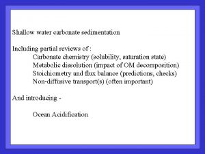 Shallow water carbonate sedimentation Including partial reviews of