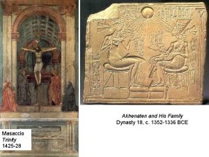 Akhenaten and His Family Dynasty 18 c 1352
