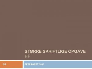 STRRE SKRIFTLIGE OPGAVE HF SS EFTERRET 2015 Forml