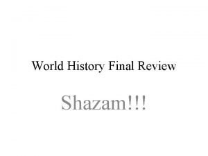 World History Final Review Shazam Man and Prehistory
