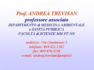 Prof ANDREA TREVISAN professore associato DIPARTIMENTO di MEDICINA